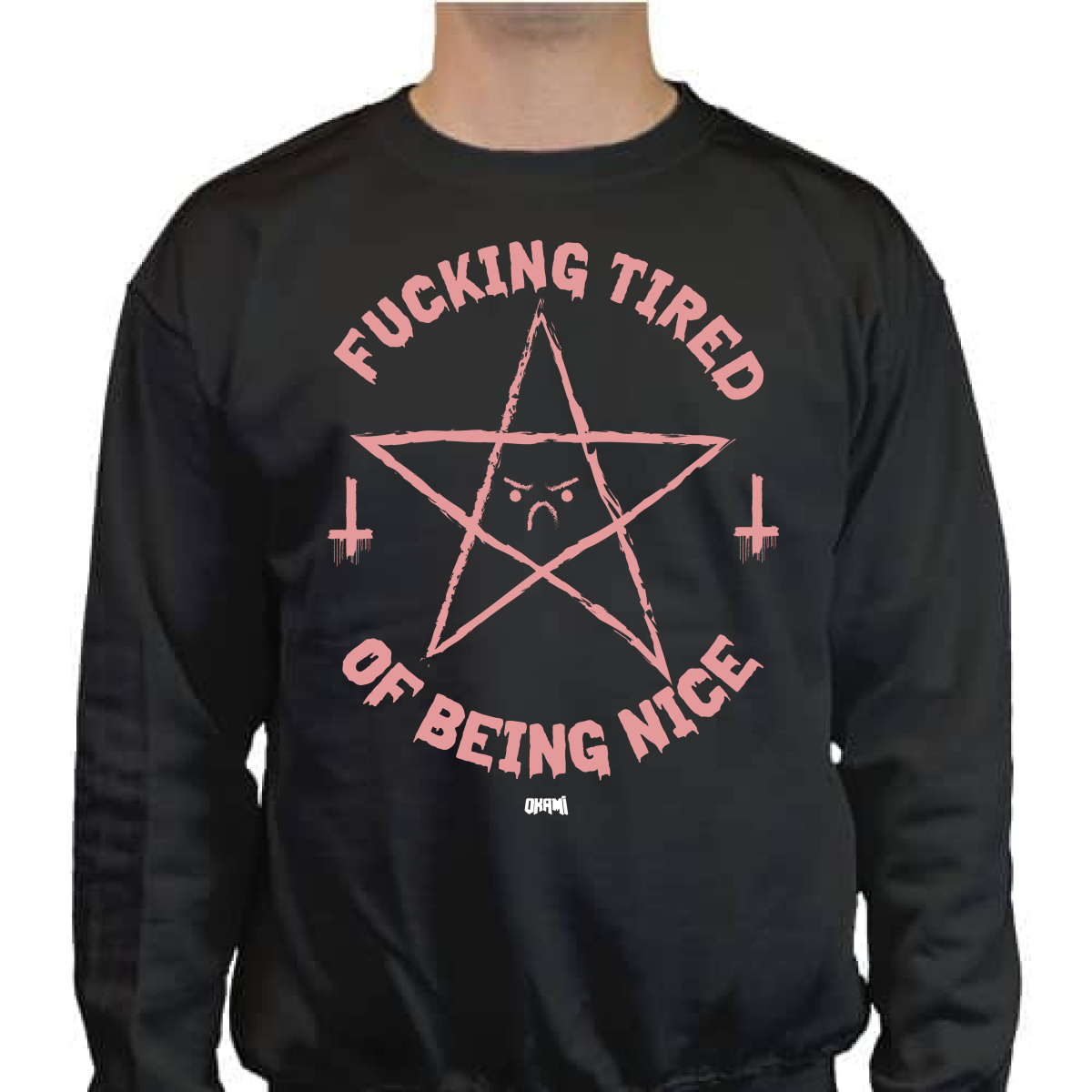 SUDADERA OKAMI FUCKING TIRED OF BEING NICE