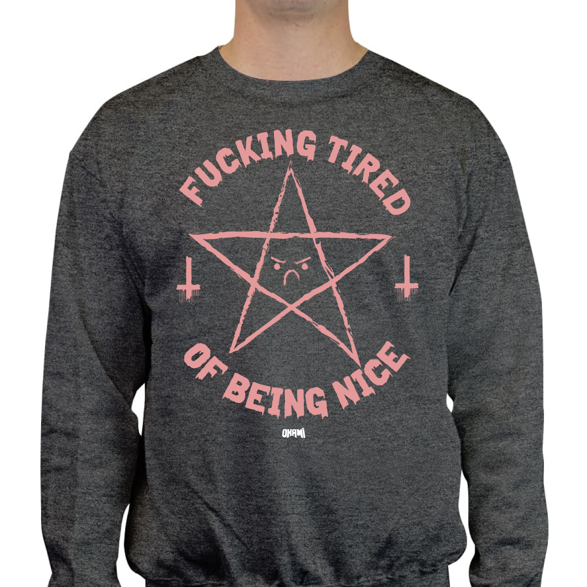 SUDADERA OKAMI FUCKING TIRED OF BEING NICE